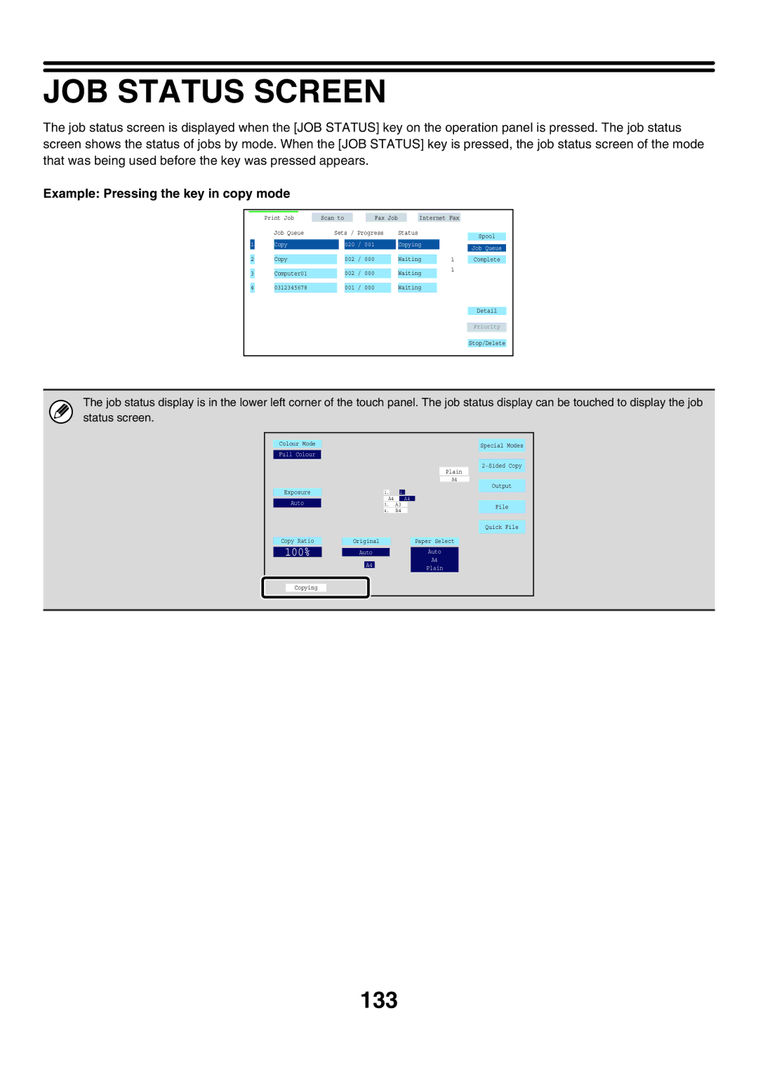 Sharp MX-7000N, MX-6200N, MX-5500N manual JOB Status Screen, 133, Example Pressing the key in copy mode 