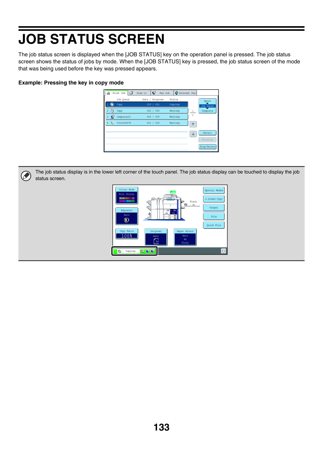 Sharp MX-7000N, MX-6200N, MX-5500N manual Job Status Screen, Example Pressing the key in copy mode 