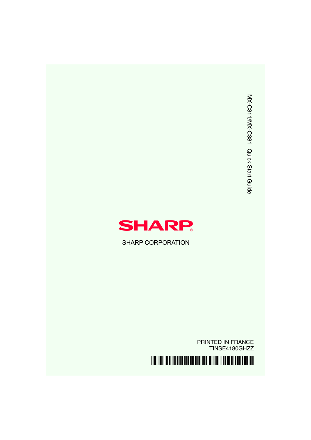 Sharp quick start MX-C311/MX-C381 Quick Start Guide, PRINTED IN FRANCE TINSE4180GHZZ 