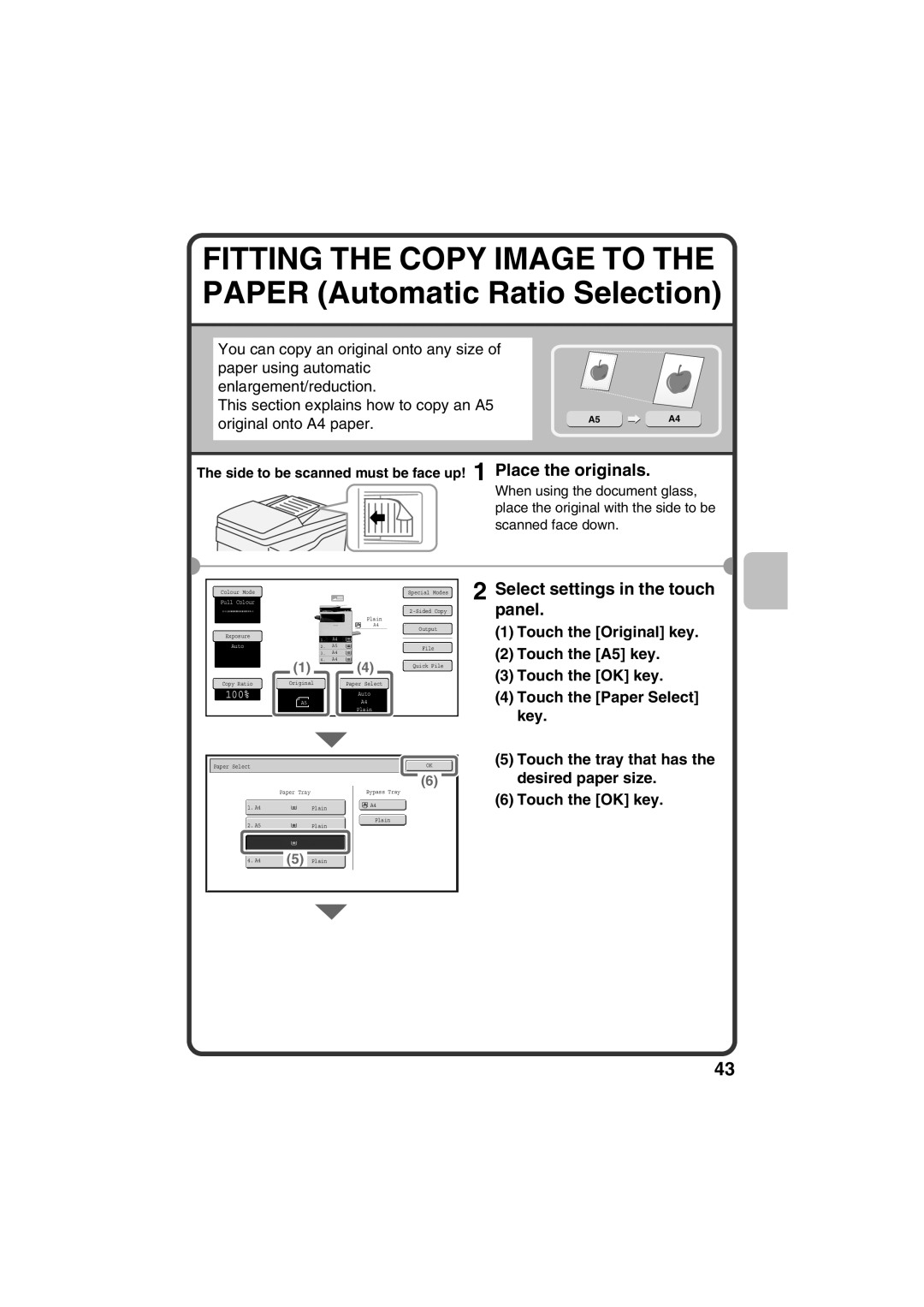Sharp MX-C381, MX-C311 FITTING THE COPY IMAGE TO THE PAPER Automatic Ratio Selection, original onto A4 paper, 100%, Plain 
