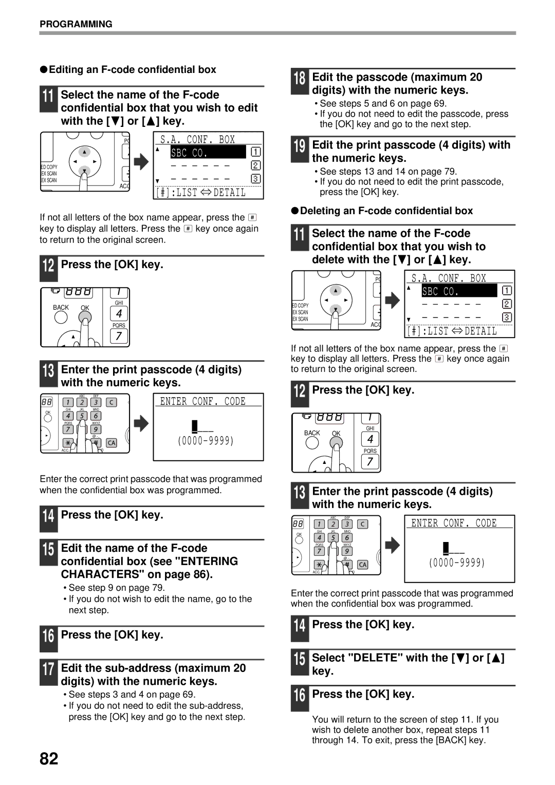 Sharp MX-FX13 Edit the passcode maximum 20 digits with the numeric keys, Press the OK key Select Delete with the or key 