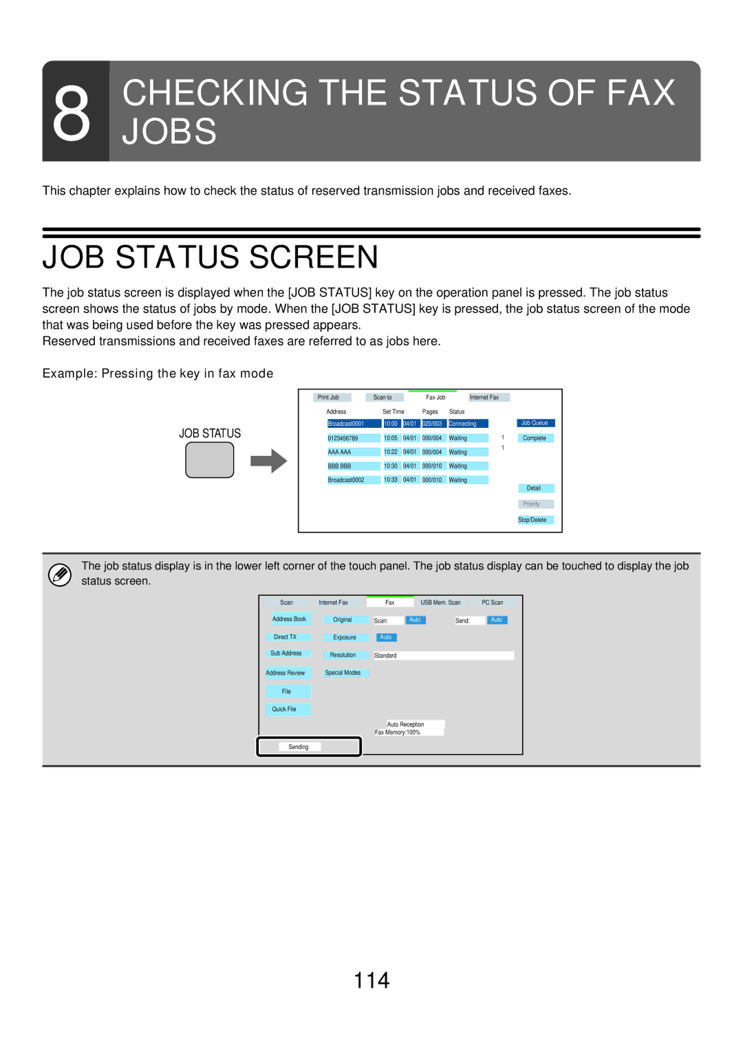 Sharp MX-FXX1 manual JOB Status Screen, Example Pressing the key in fax mode 