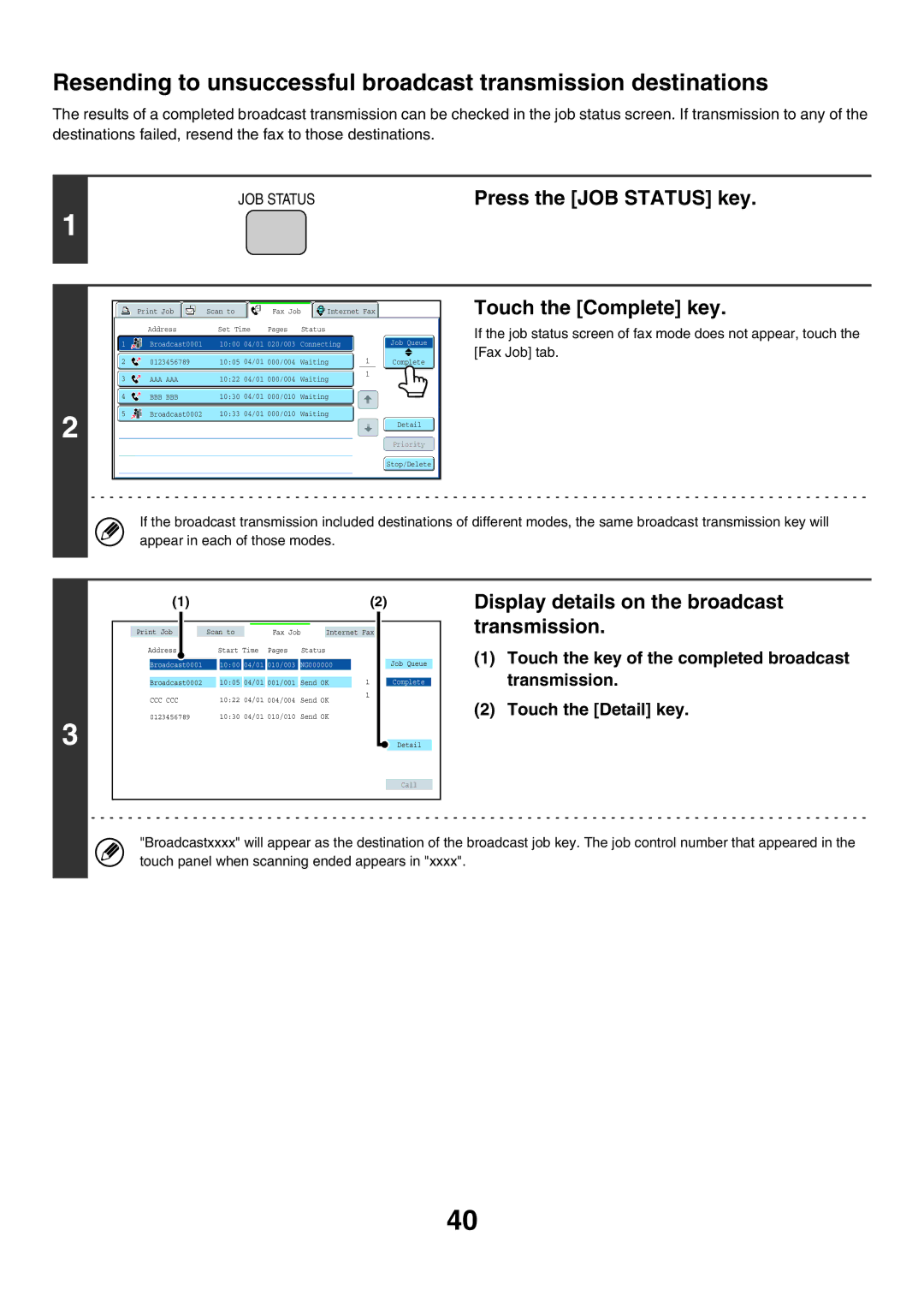 Sharp MX-FXX1 manual Press the JOB Status key, Touch the Complete key, Display details on the broadcast transmission 