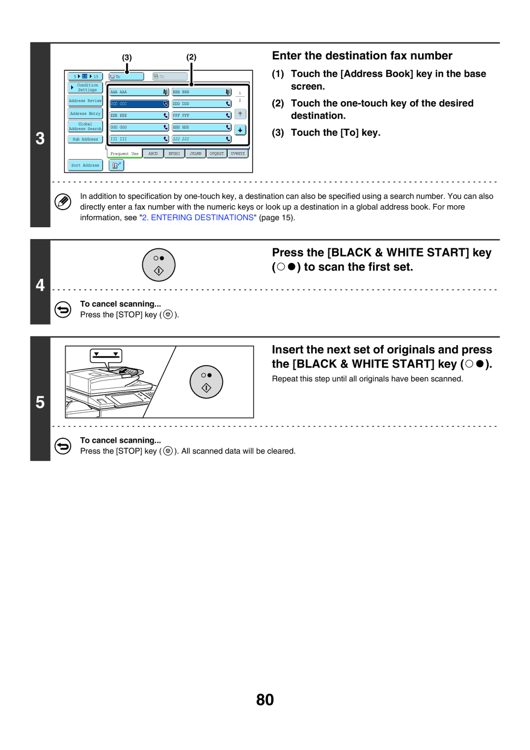 Sharp MX-FXX1 manual Enter the destination fax number, Press the Black & White Start key to scan the first set 