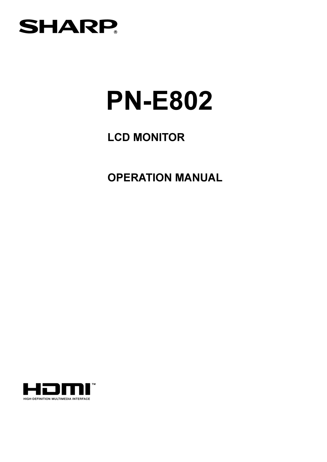Sharp PNE802 operation manual PN-E802, Lcd Monitor Operation Manual 