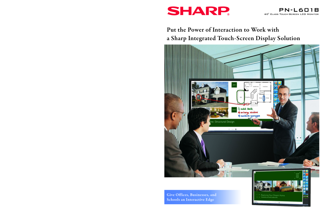 Sharp PN-ZB01 manual PN-L601B, Put the Power of Interaction to Work with, a Sharp Integrated Touch-ScreenDisplay Solution 