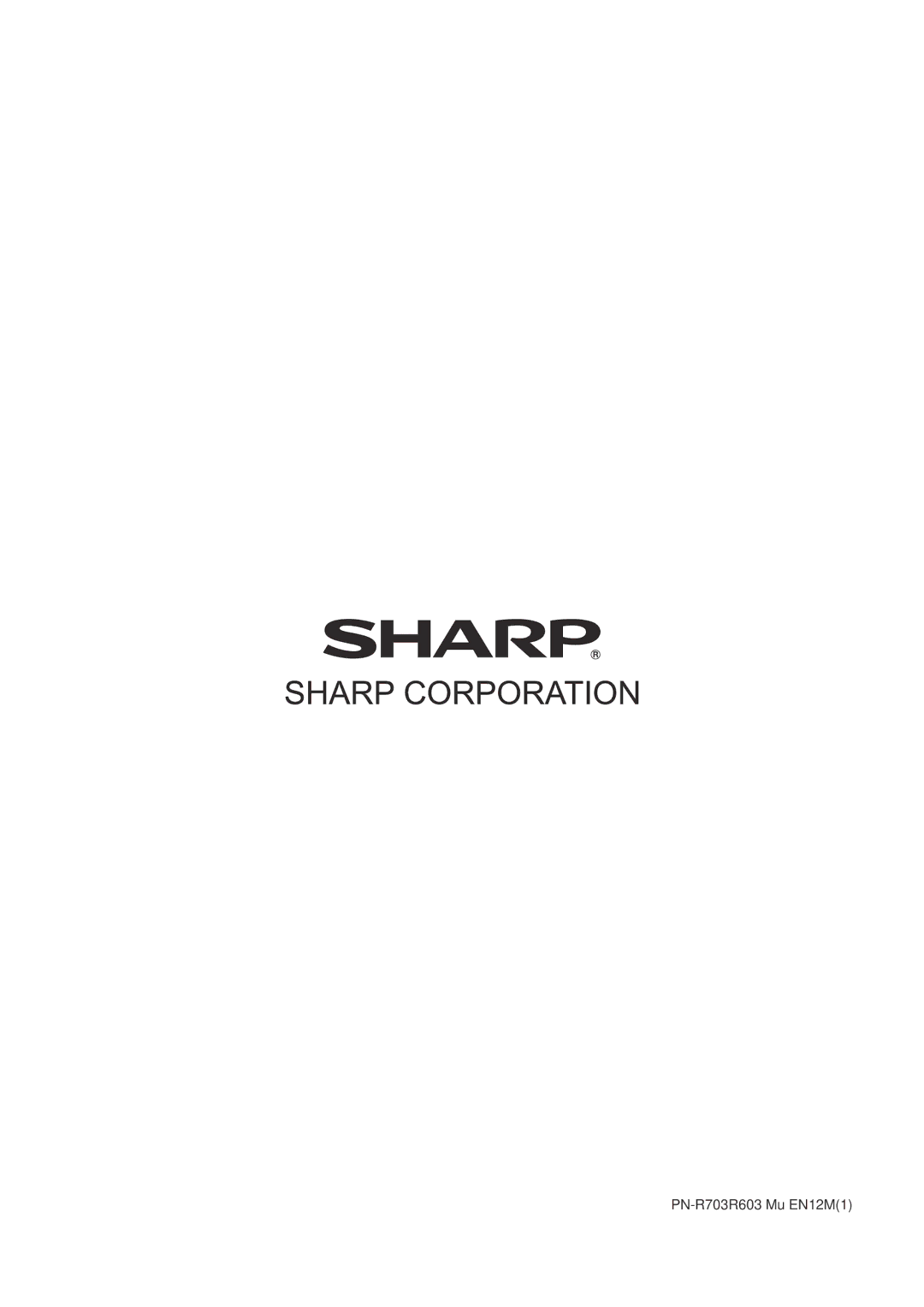 Sharp PN-R603 operation manual PN-R703R603 Mu EN12M1 