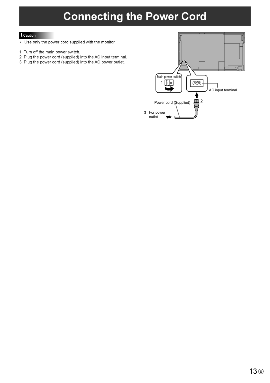 Sharp PN-R703, PN-R603 operation manual Connecting the Power Cord, 13 E 