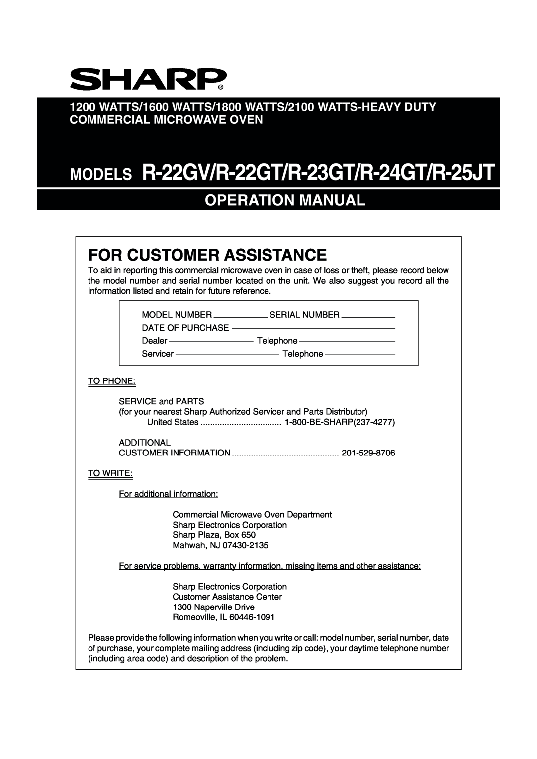 Sharp operation manual MODELS R-22GV/R-22GT/R-23GT/R-24GT/R-25JT, For Customer Assistance 