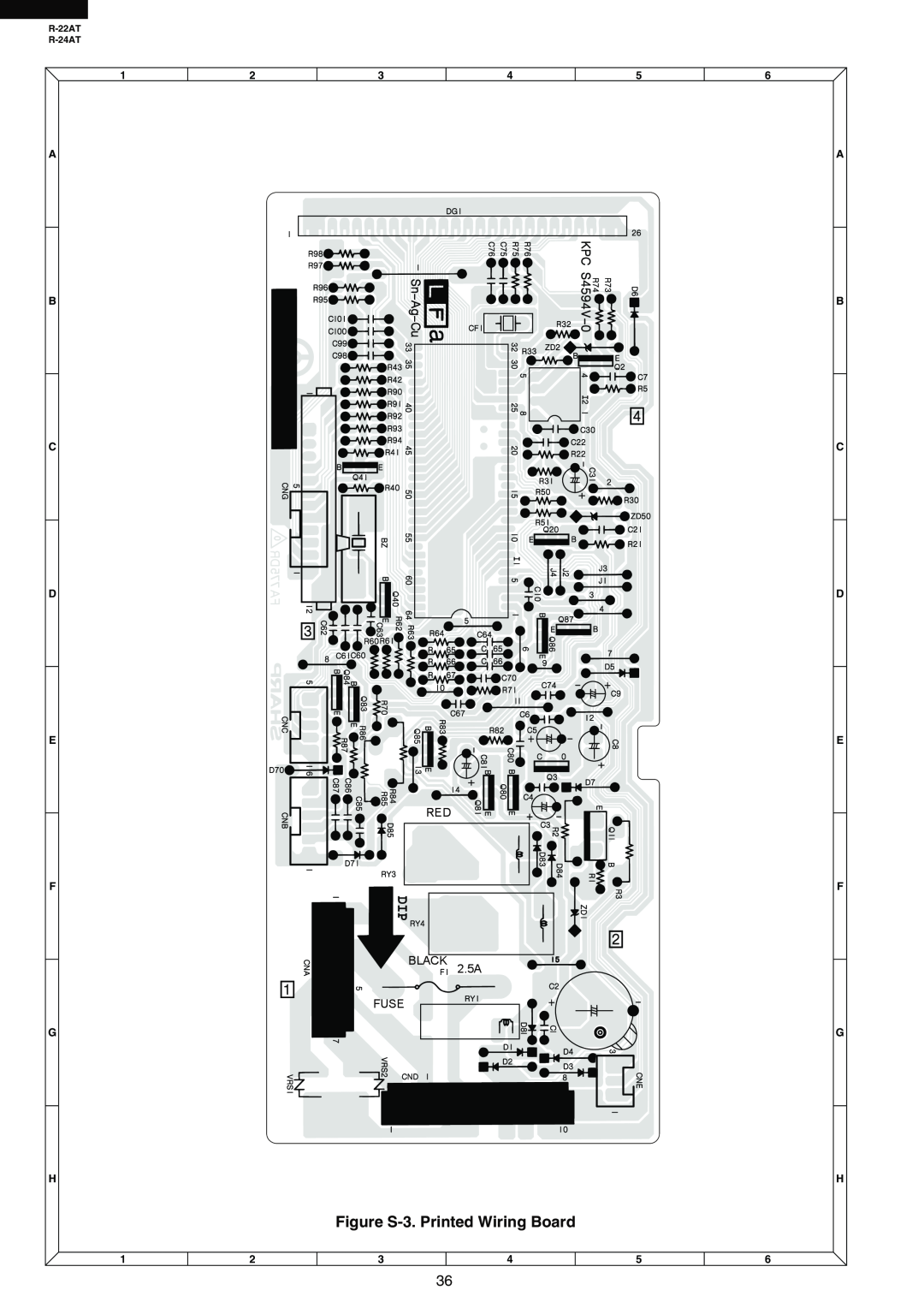 Sharp service manual Figure S-3. Printed Wiring Board, BLACK 2.5A FUSE, A B C D E F G H, R-22AT R-24AT 