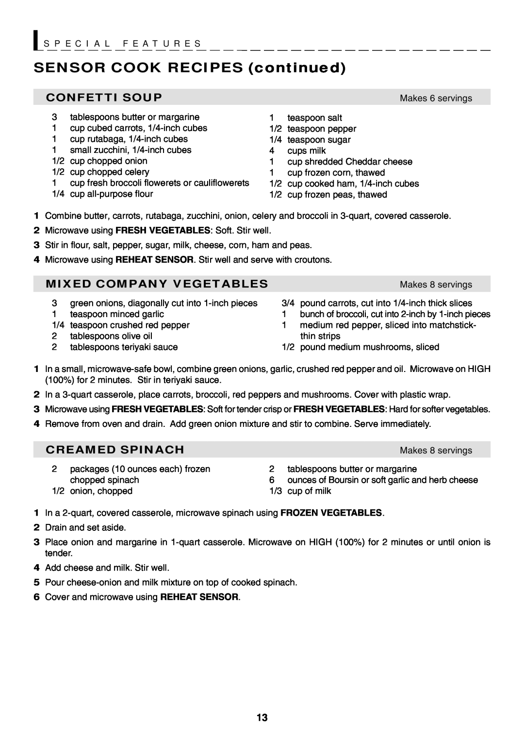 Sharp R-319F manual SENSOR COOK RECIPES continued, S P E C I A L F E A T U R E S, Confetti Soup, Mixed Company Vegetables 
