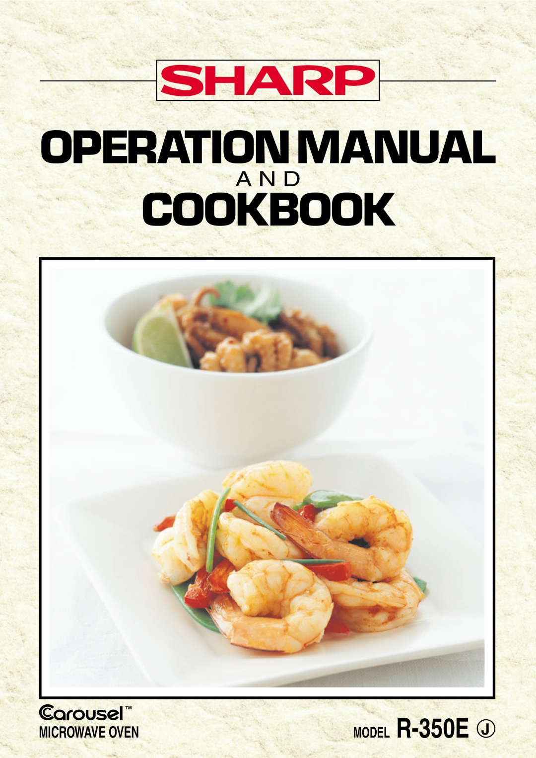 Sharp operation manual Operationmanual, Cookbook, MODEL R-350E J, A N D, Microwave Oven 