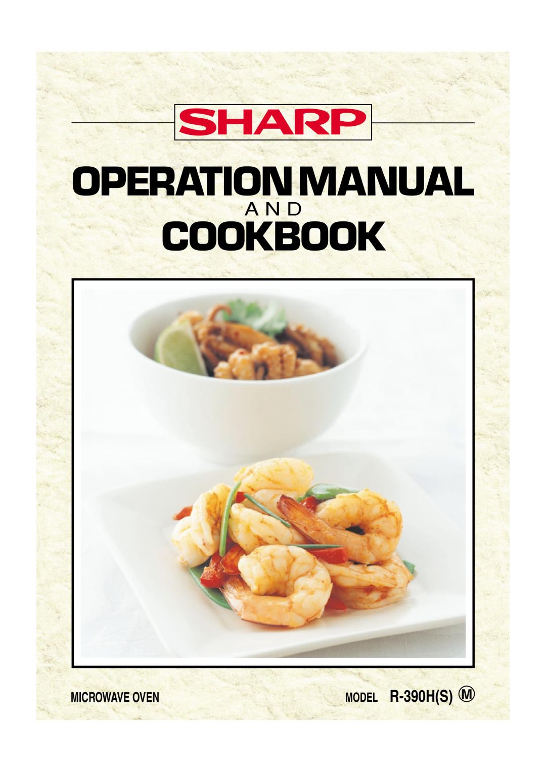 Sharp R-390H(S) operation manual Microwave Oven, Operationmanual, Cookbook, A N D, MODEL R-390HS M 