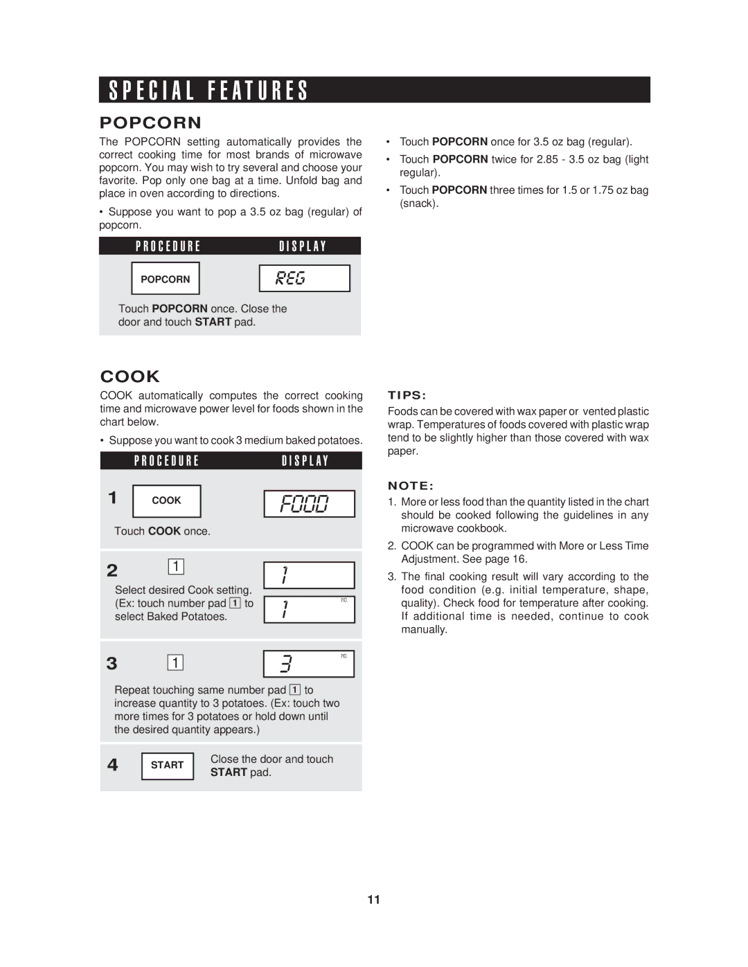 Sharp R-410H, R-405H, R-408H E C I a L F E a T U R E S, Cook, Touch Popcorn once. Close the door and touch Start pad 