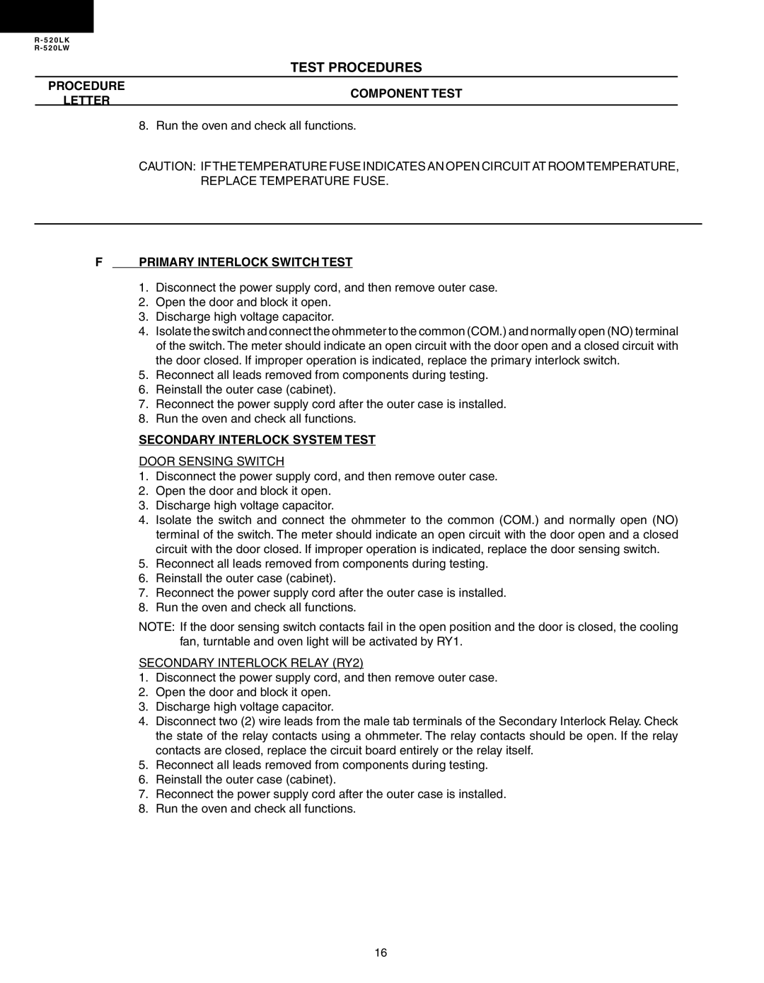 Sharp R-520LW, R-520LK Run the oven and check all functions, Replace Temperature Fuse, Primary Interlock Switch Test 