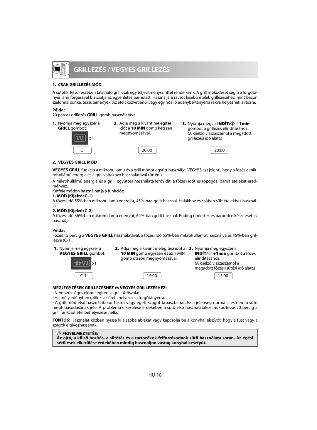 Sharp R-642 manual Csak Grillezés Mód, Példa, Vegyes Grill Mód, 1. MÓD Kijelző C-1, 2. MÓD Kijelző C-2, VEGYES GRILL gombot 