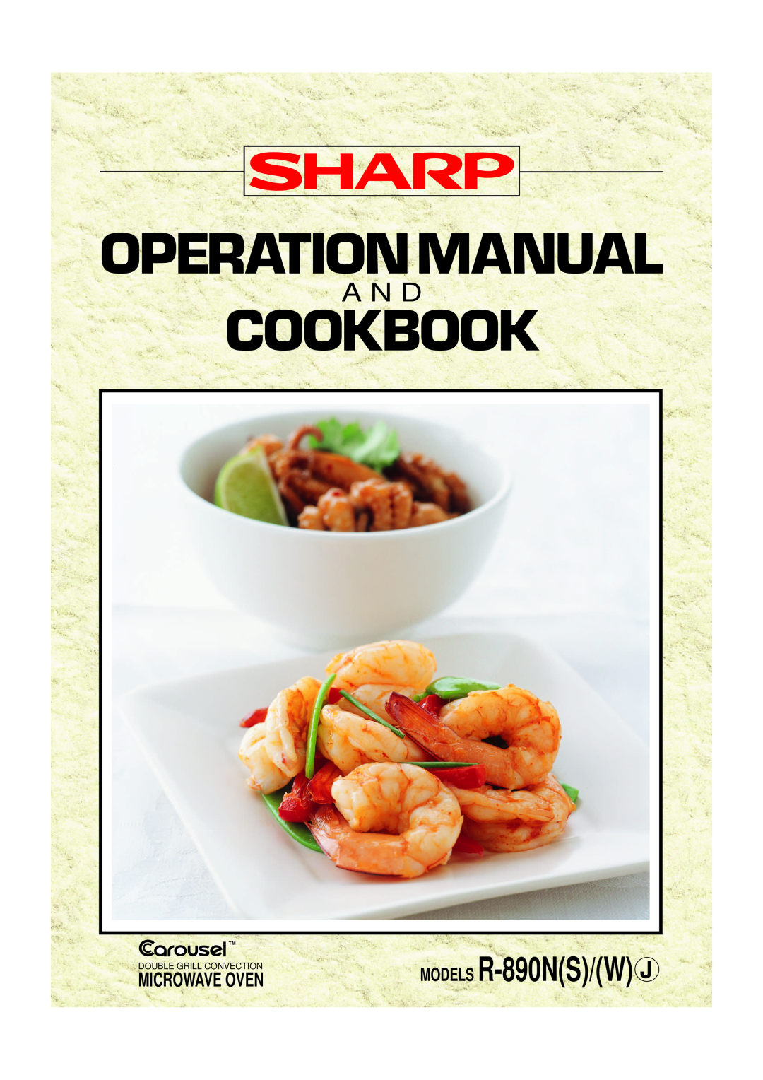 Sharp operation manual Operationmanual, Cookbook, A N D, MODELS R-890NS/W J, Microwave Oven 