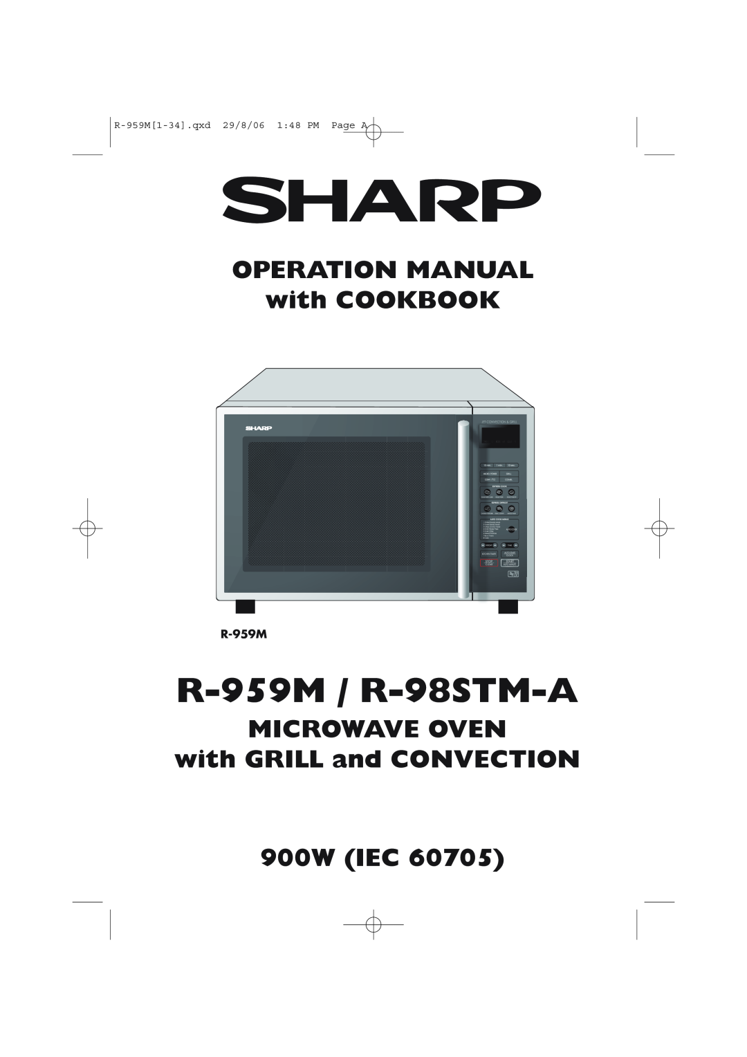 Sharp operation manual R-959M / R-98STM-A, MICROWAVE OVEN with GRILL and CONVECTION, 900W IEC 