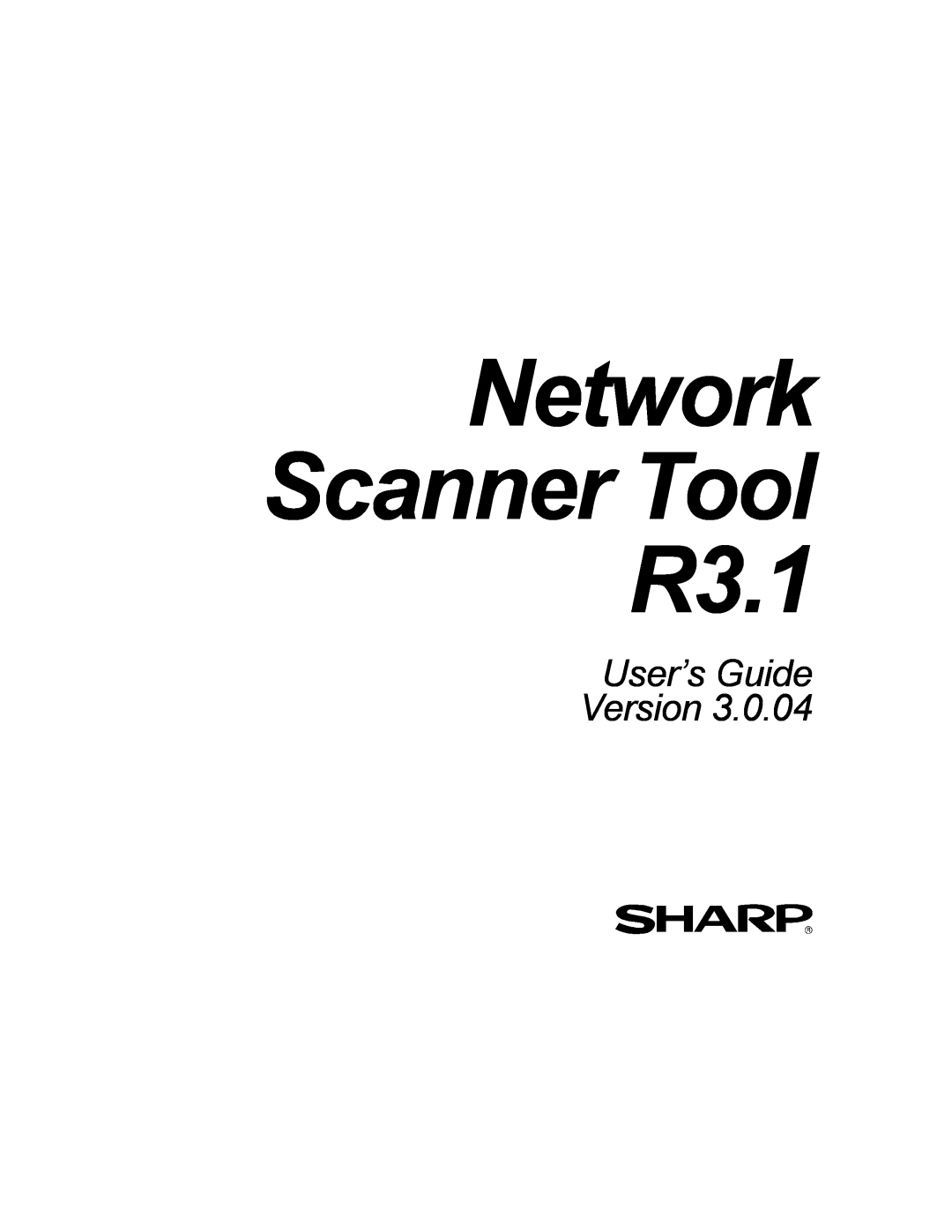 Sharp manual Network Scanner Tool R3.1, User’s Guide Version 