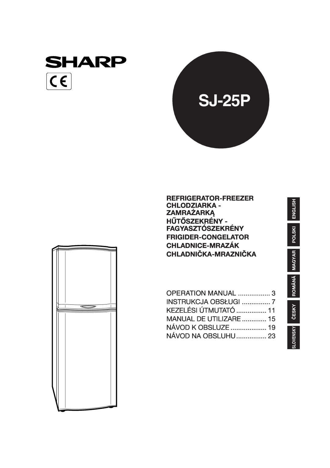 Sharp SJ-25P operation manual Refrigerator-Freezer Chlodziarka - Zamrażarką, Hűtőszekrény - Fagyasztószekrény 