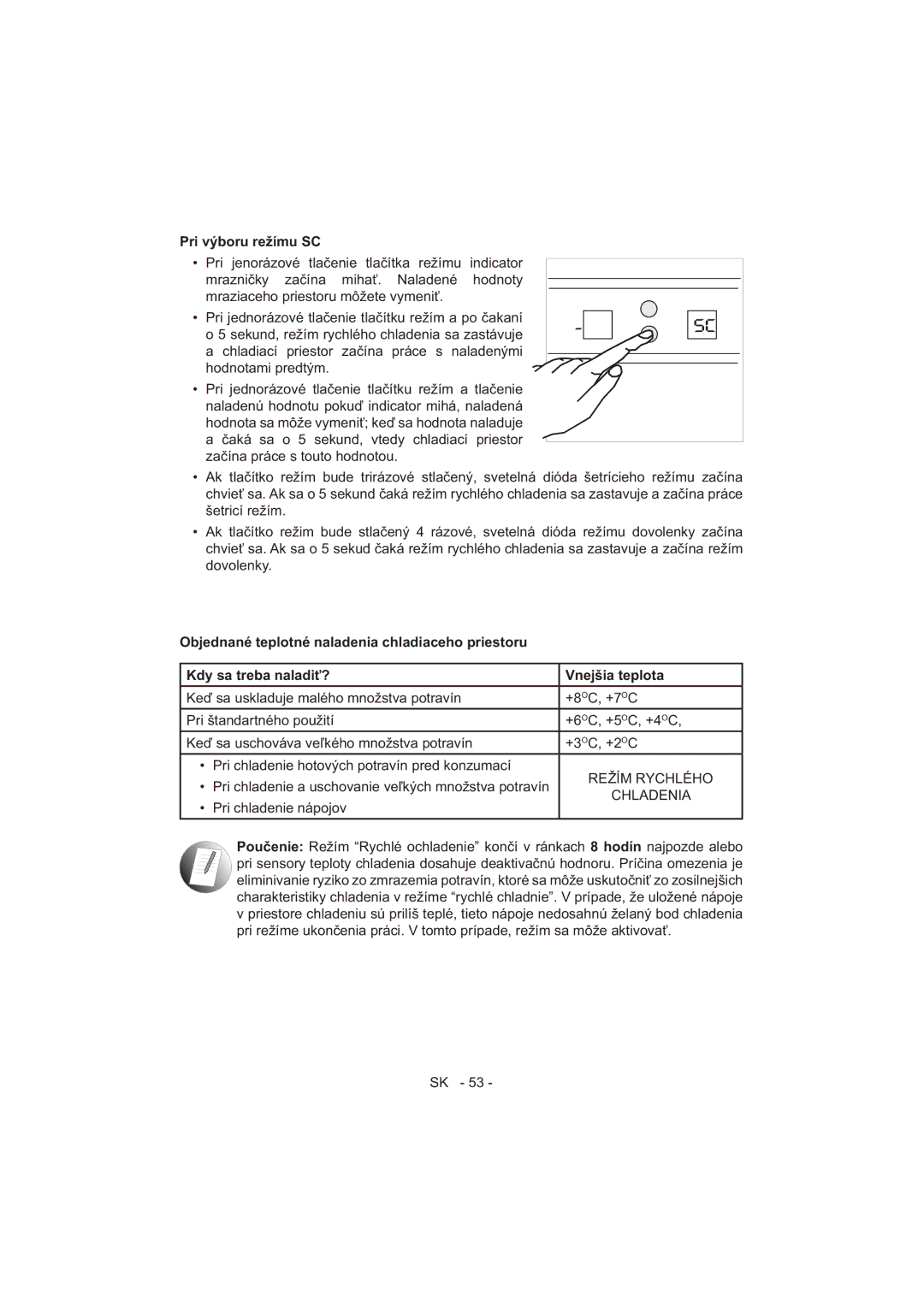 Sharp SJ-F320V operation manual Hodnotami predtým Pri chladenie nápojov Najpozde alebo 