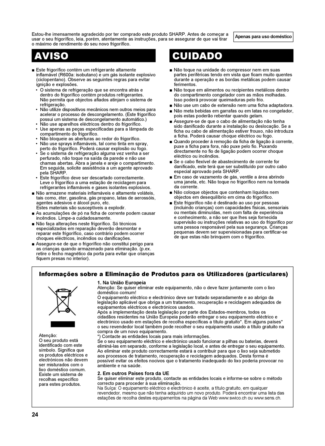 Sharp SJ-SC480V Avisocuidado, Apenas para uso doméstico, Atenção, Na União Europeia, Em outros Países fora da UE 