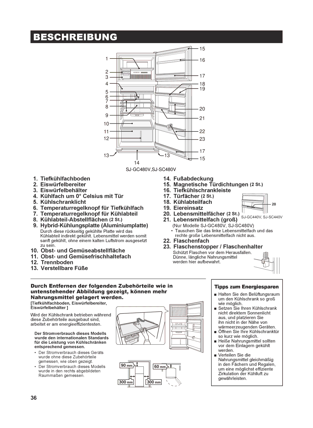 Sharp SJ-SC480V, SJ-SC440V, SJ-GC480V Beschreibung, Lebensmittelfach groß, Flaschenfach Flaschenstopper / Flaschenhalter 