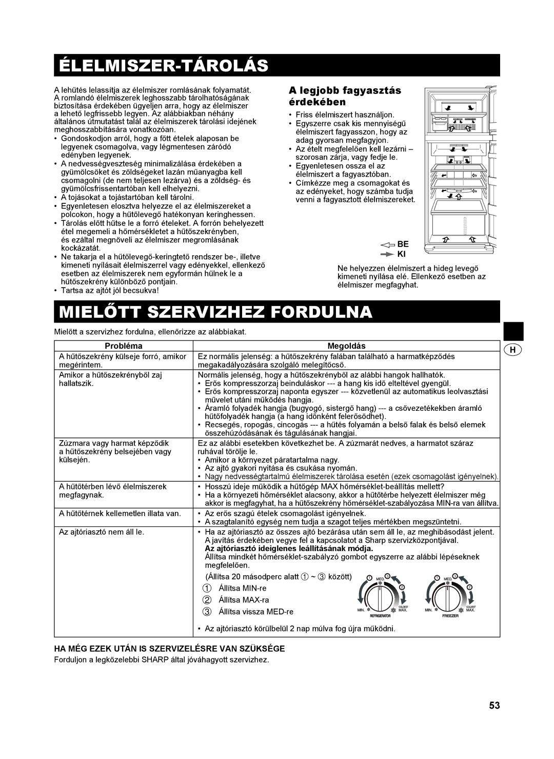 Sharp SJ-SC440V, SJ-SC480V, SJ-GC480V Élelmiszer-Tárolás, Mielőtt Szervizhez Fordulna, Legjobb fagyasztás érdekében 