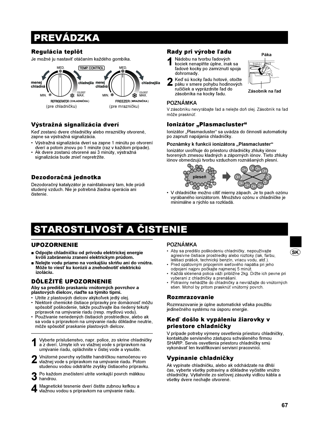 Sharp SJ-GC440V, SJ-SC480V, SJ-SC440V, SJ-GC480V operation manual Prevádzka, Starostlivosť a Čistenie, Dôležité Upozornenie 