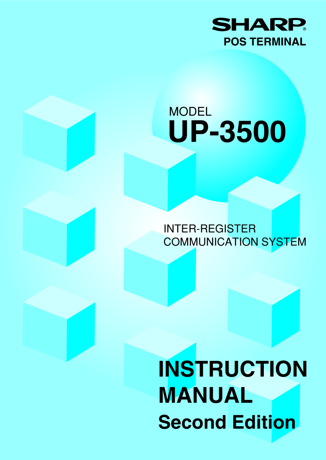 Sharp UP-3500 instruction manual Second Edition, Model, Pos Terminal, Inter-Registercommunication System 