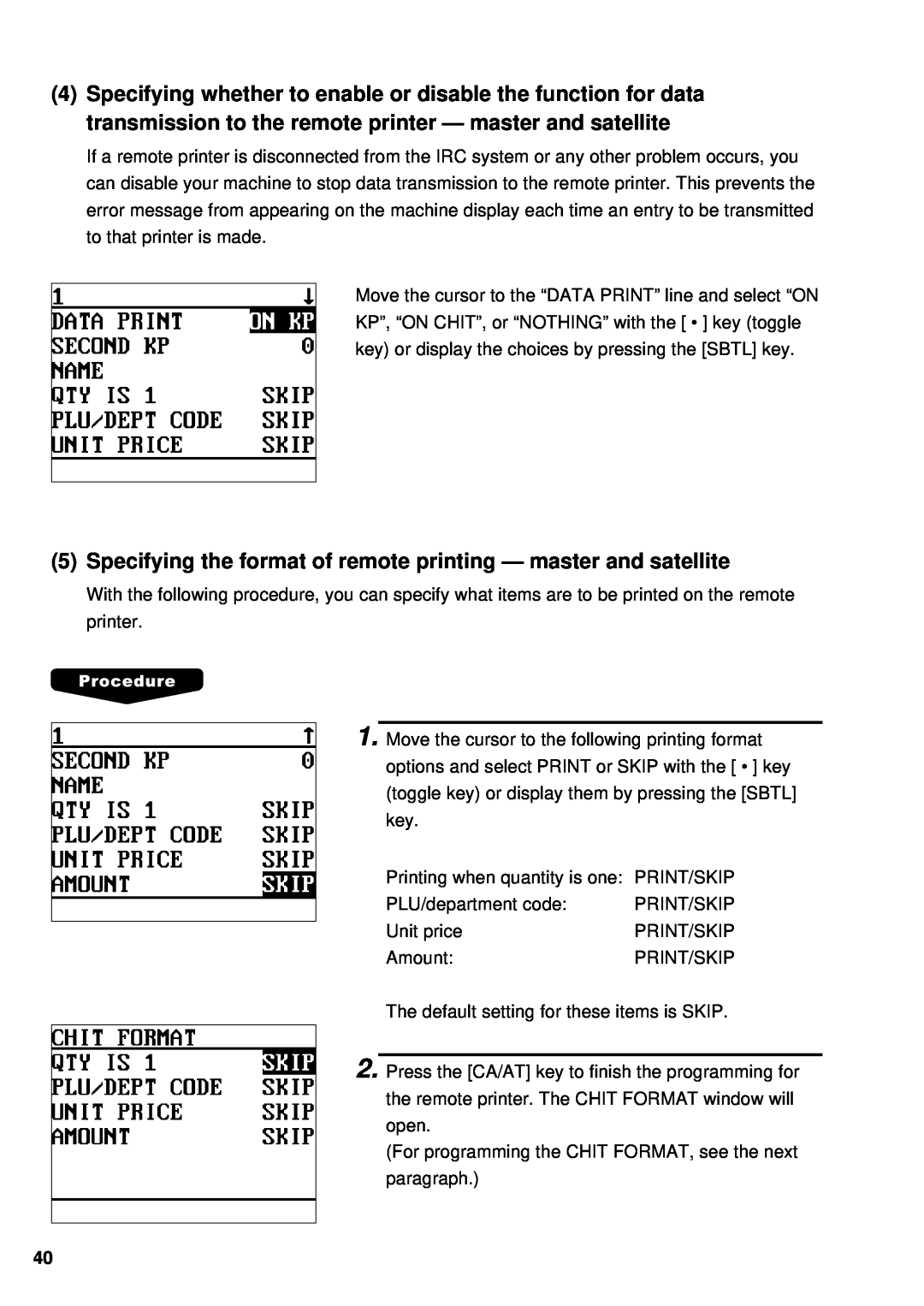 Sharp UP-700, UP-600 instruction manual Printing when quantity is one: PRINT/SKIP 