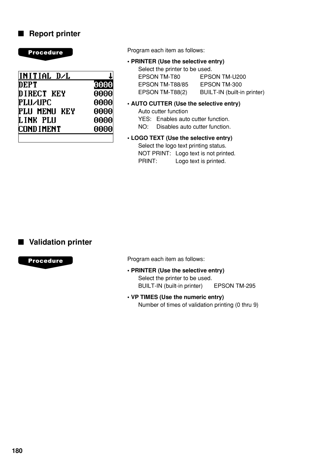 Sharp UP-600 Report printer, Validation printer, Logo Text Use the selective entry, VP Times Use the numeric entry 