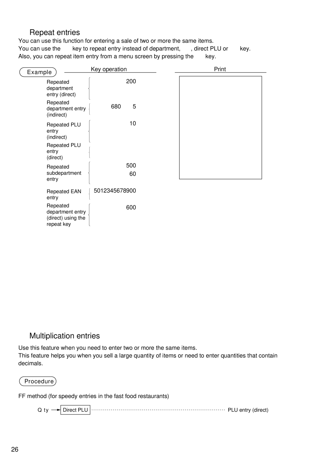 Sharp UP-600 instruction manual Repeat entries, Multiplication entries, Example Key operation Print 