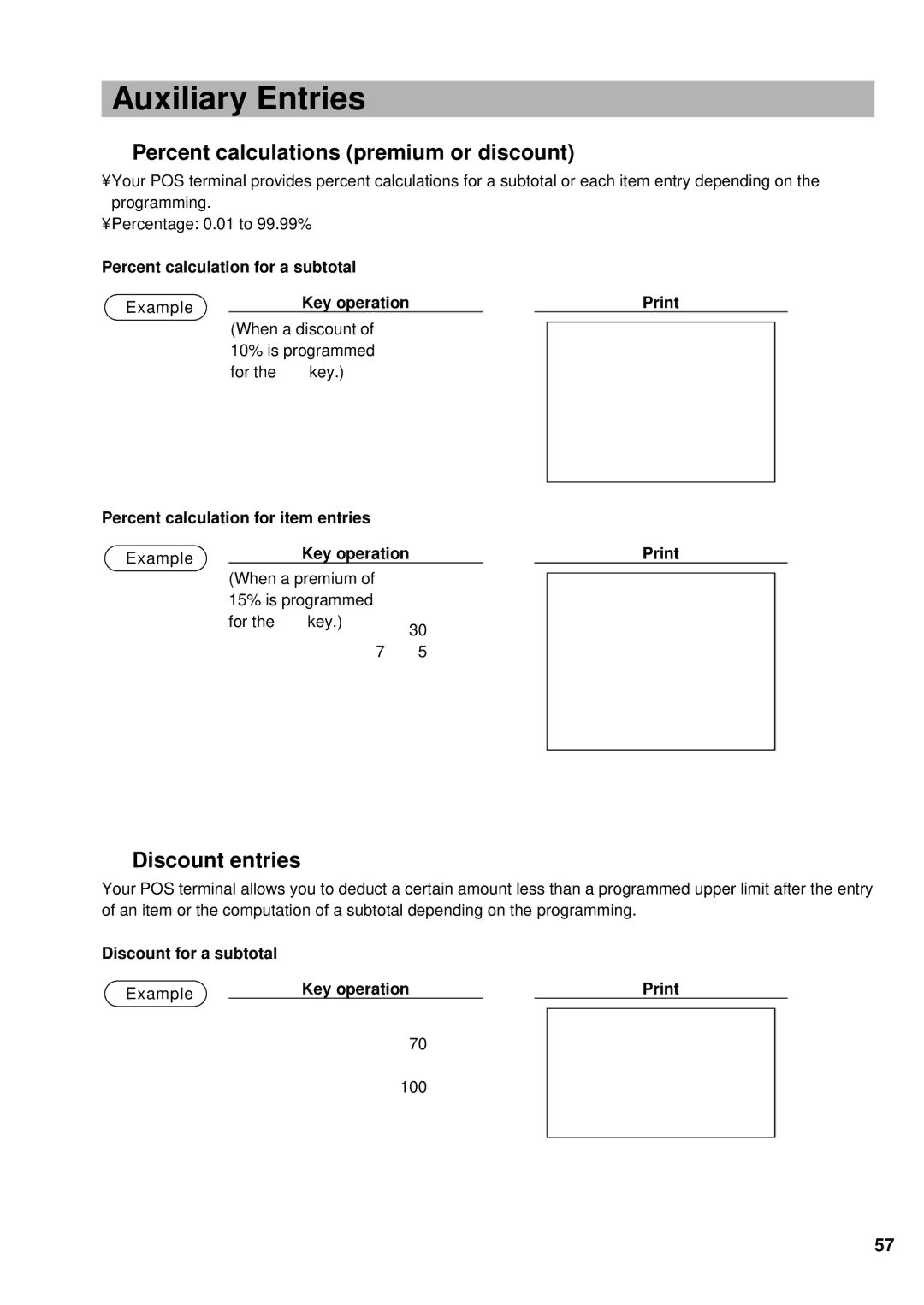 Sharp UP-600 instruction manual Auxiliary Entries, 70 U 100 @, Percent calculations premium or discount, Discount entries 