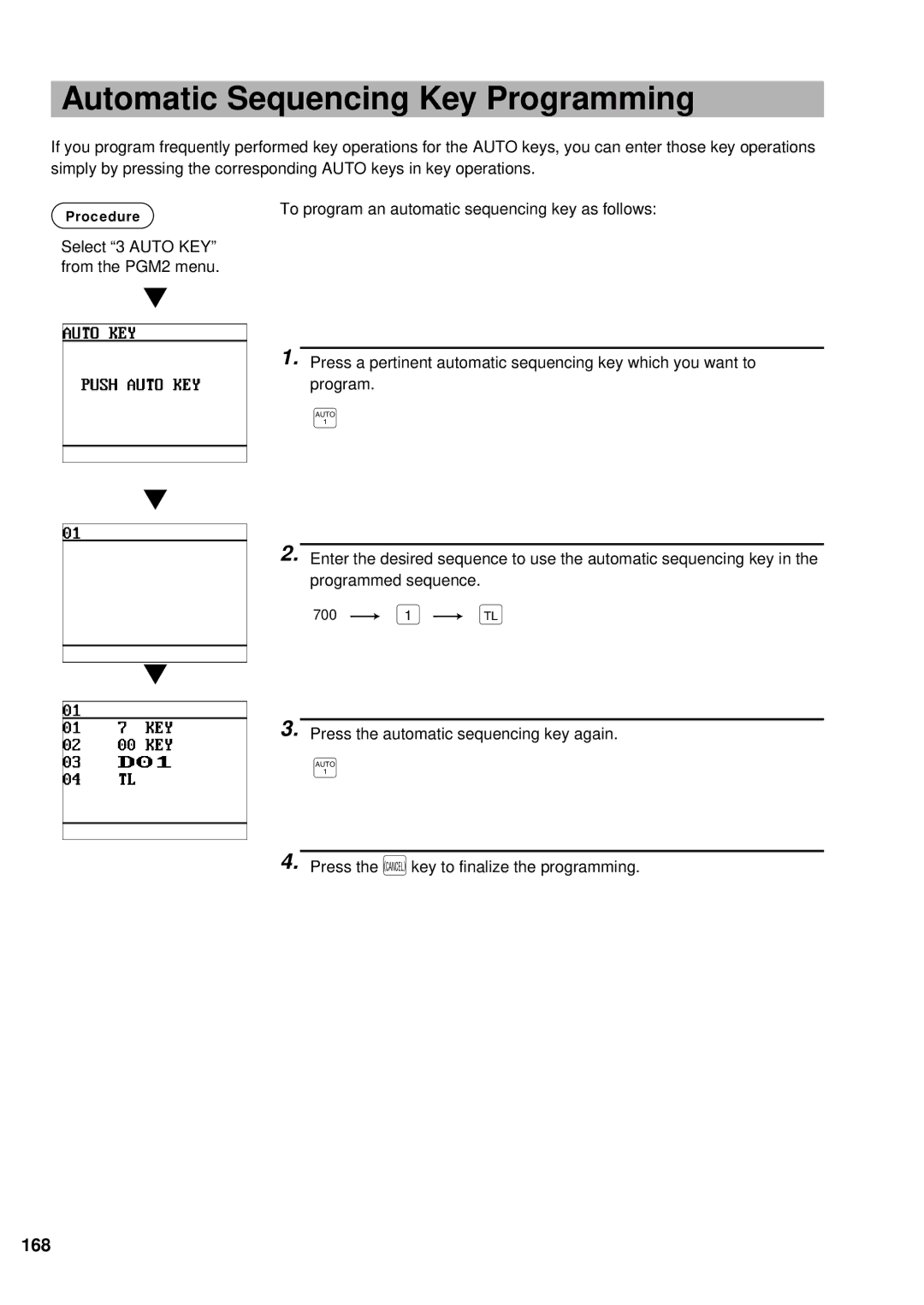 Sharp UP-700 instruction manual Automatic Sequencing Key Programming, 700 1 c, 168 