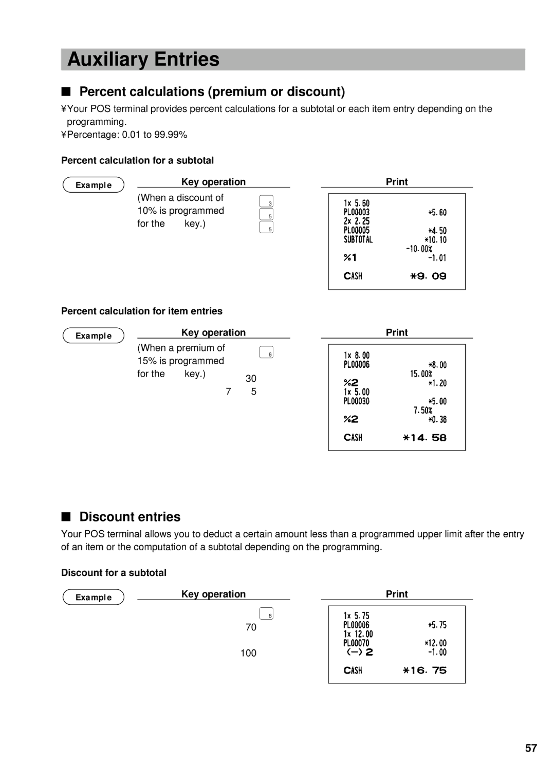 Sharp UP-700 instruction manual Auxiliary Entries, 70 P 100 @, Percent calculations premium or discount, Discount entries 