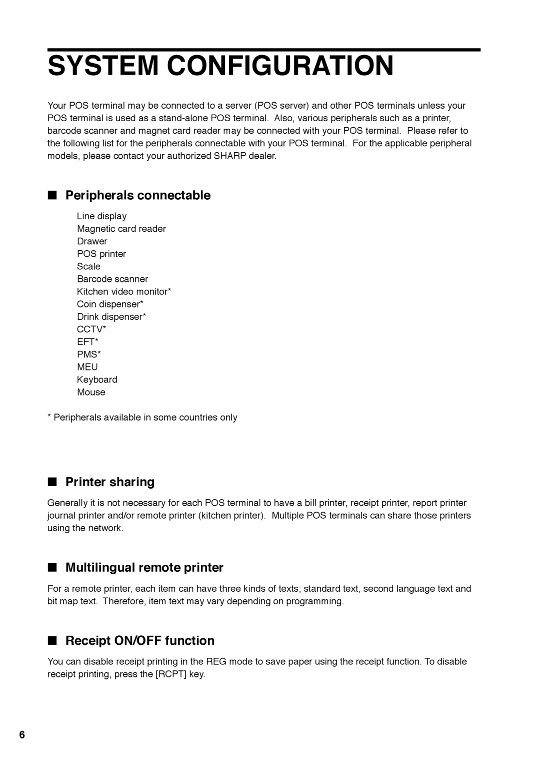 Sharp UP-X300 Peripherals connectable, Printer sharing, Multilingual remote printer, Receipt ON/OFF function 