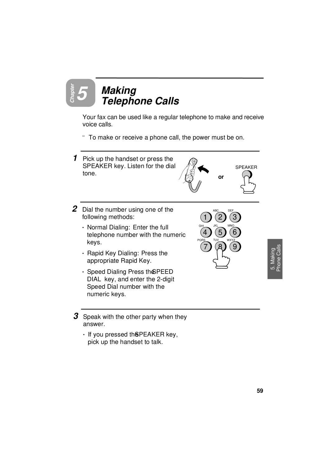 Sharp UX-305 Making Telephone Calls, Dial the number using one, Following methods ∙ Normal Dialing Enter the full, Keys 