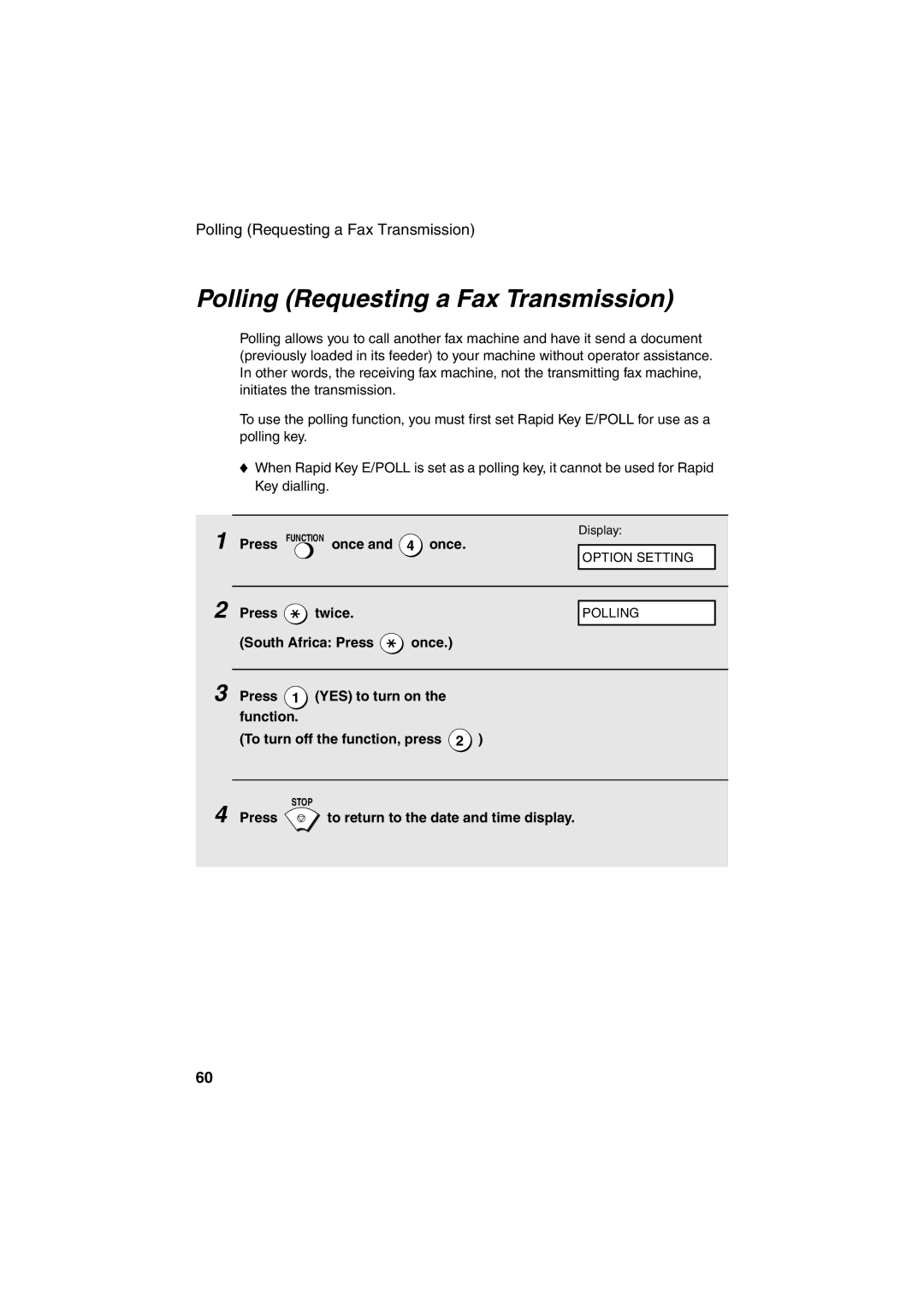 Sharp FO-51, UX-41, UX-61, UX-21, FO-11, GQ-56, FO-71 Polling Requesting a Fax Transmission, Press Function once and 4 once 