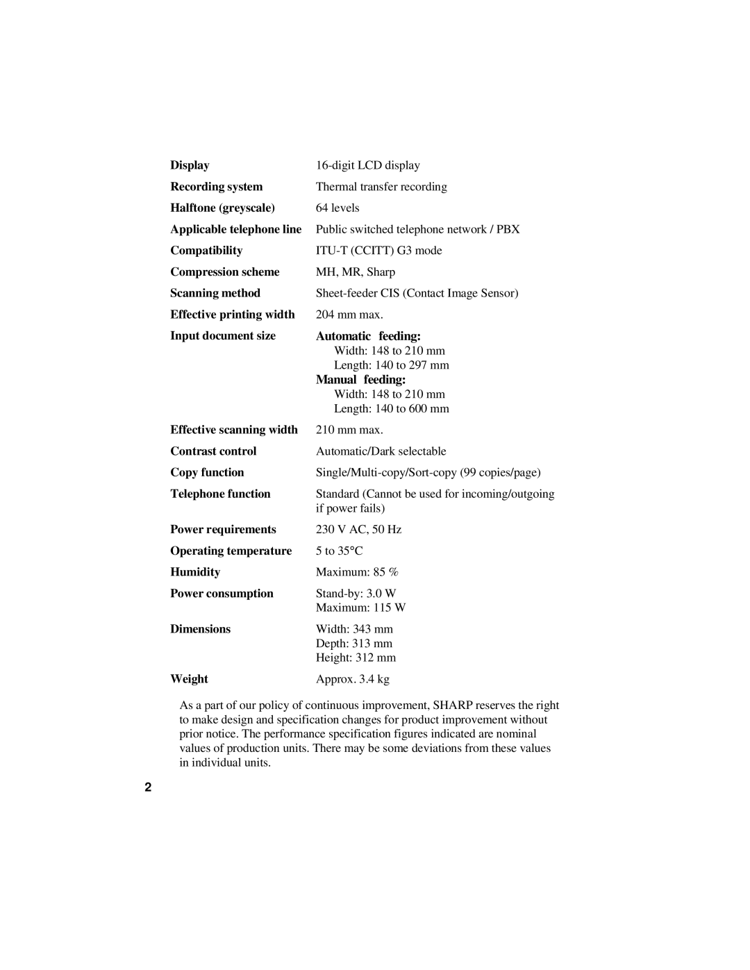 Sharp UX-470 Display, Recording system, Halftone greyscale, Applicable telephone line, Compatibility, Compression scheme 