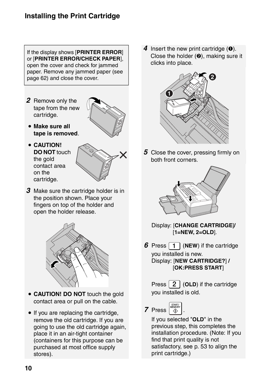 Sharp UX-B800SE operation manual Installing the Print Cartridge, Remove only the tape from the new cartridge 