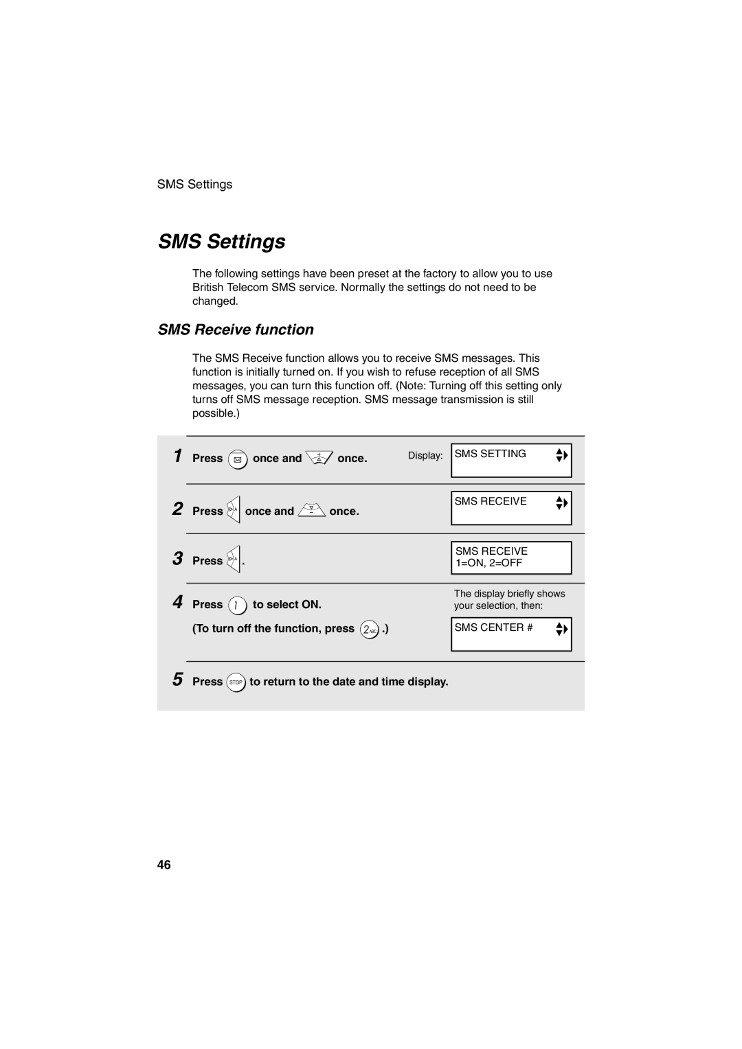 Sharp UX-BS60 operation manual SMS Settings, SMS Receive function, Press To select on, To turn off the function, press 