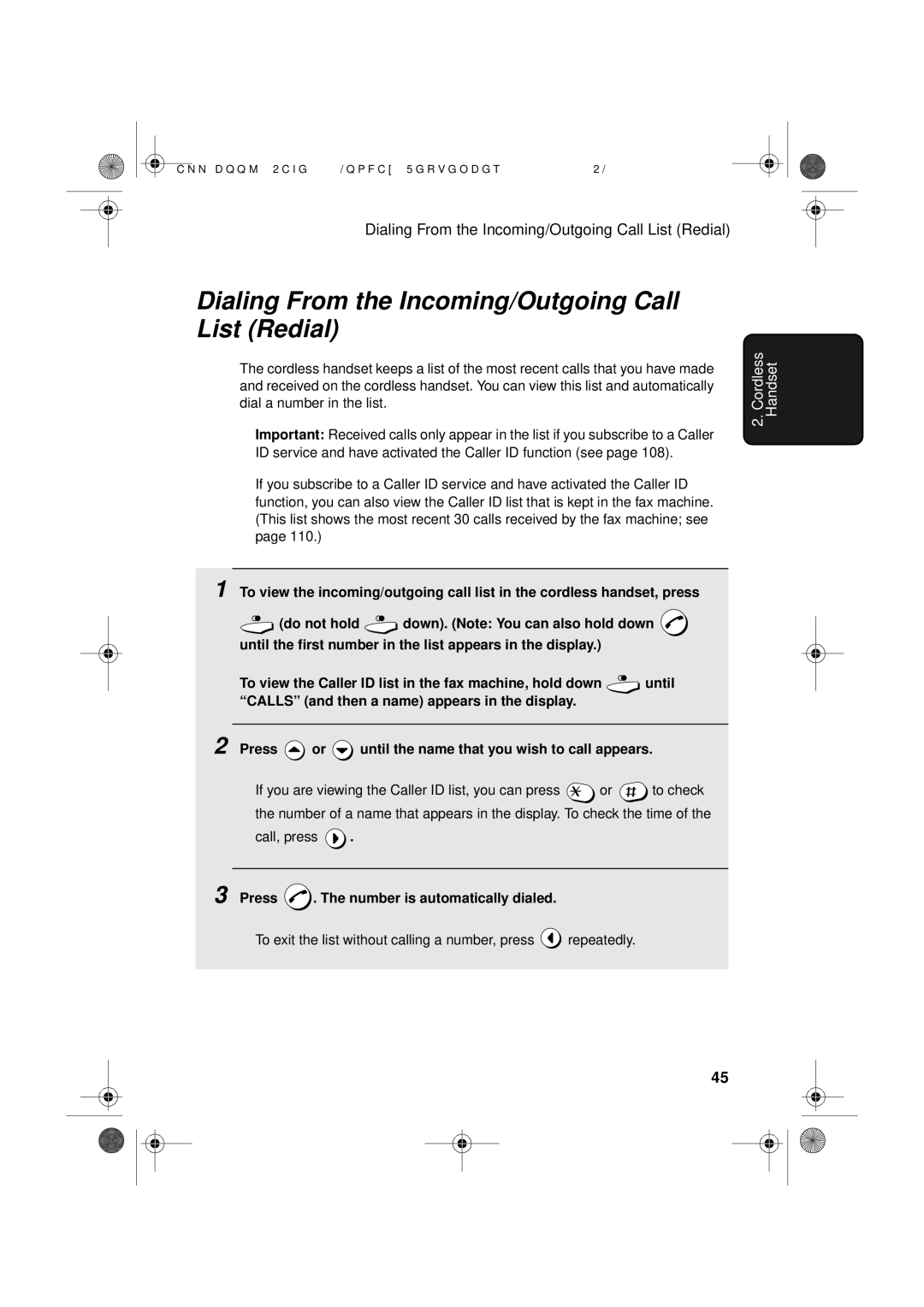 Sharp UX-D50 manual Dialing From the Incoming/Outgoing Call List Redial, Press . The number is automatically dialed 