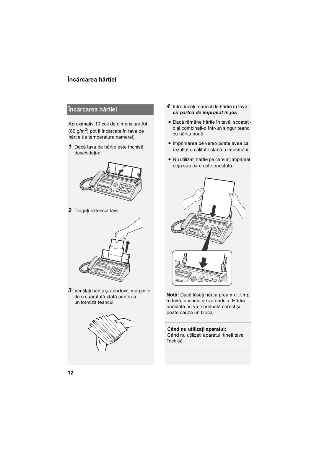 Sharp UX-P710, UX-A760 operation manual Încărcarea hârtiei, Când nu utilizaţi aparatul, ţineţi tava închisă 