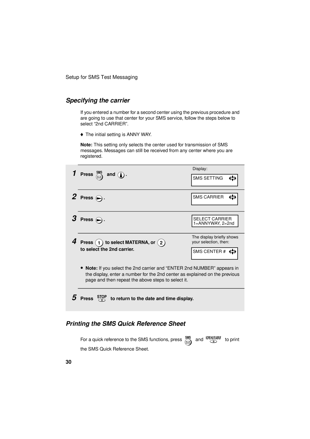 Sharp UX-S10 manual Specifying the carrier, Printing the SMS Quick Reference Sheet, Press To select MATERNA, or 