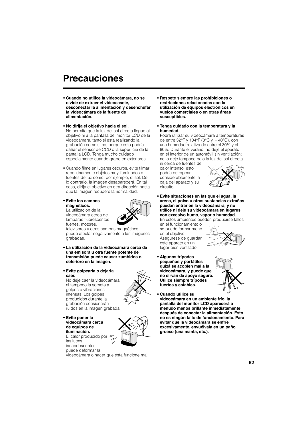 Sharp VL-NZ50U operation manual Precauciones, Puede deformar la Videocámara o hacer que ésta funcione mal 