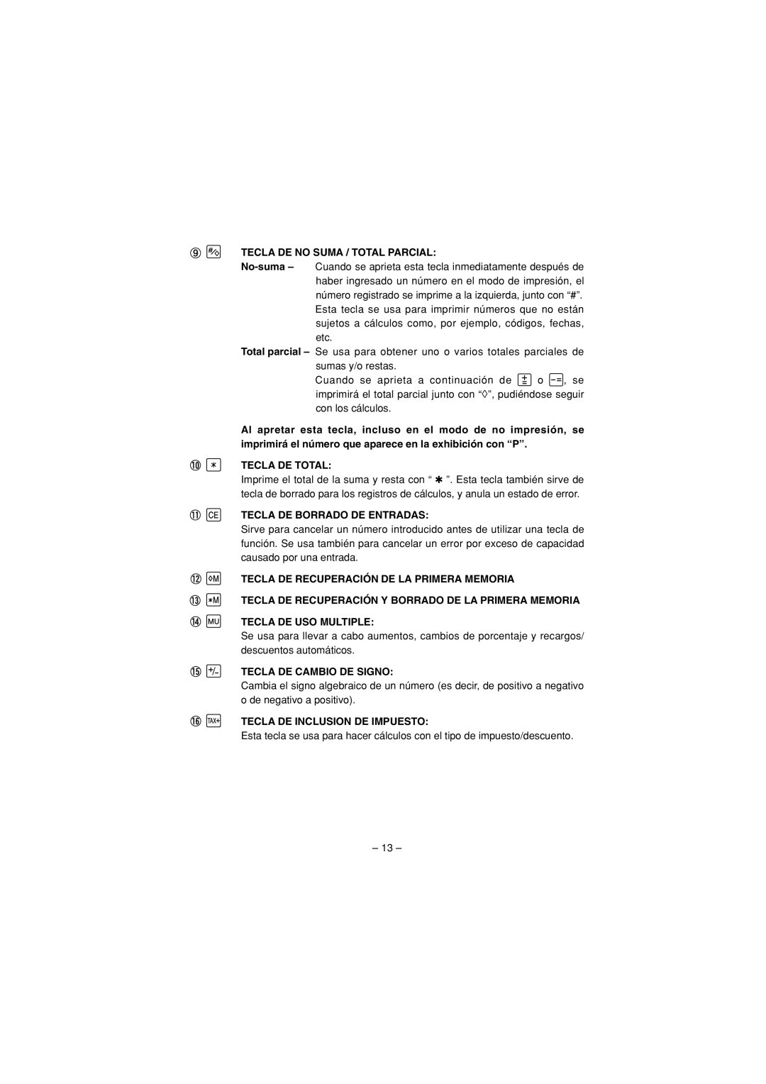 Sharp VX-1652H Tecla DE no Suma / Total Parcial, Tecla DE Total, Tecla DE Borrado DE Entradas, Tecla DE Cambio DE Signo 