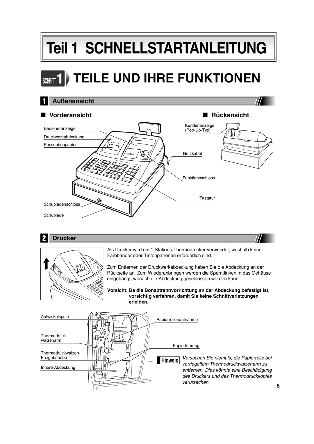 Sharp XE-A113 instruction manual SCHRITT1 Teile UND Ihre Funktionen, Außenansicht Vorderansicht, Drucker, Erleiden 