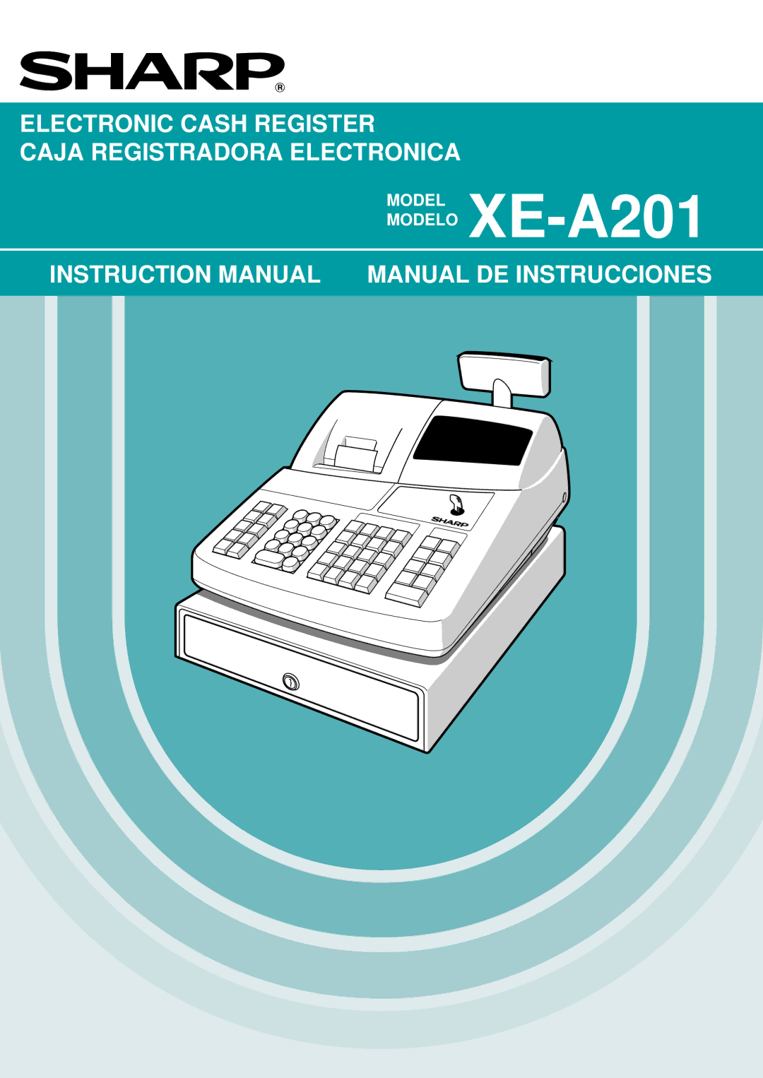 Sharp XE-A201 instruction manual Electronic Cash Register Caja Registradora Electronica 