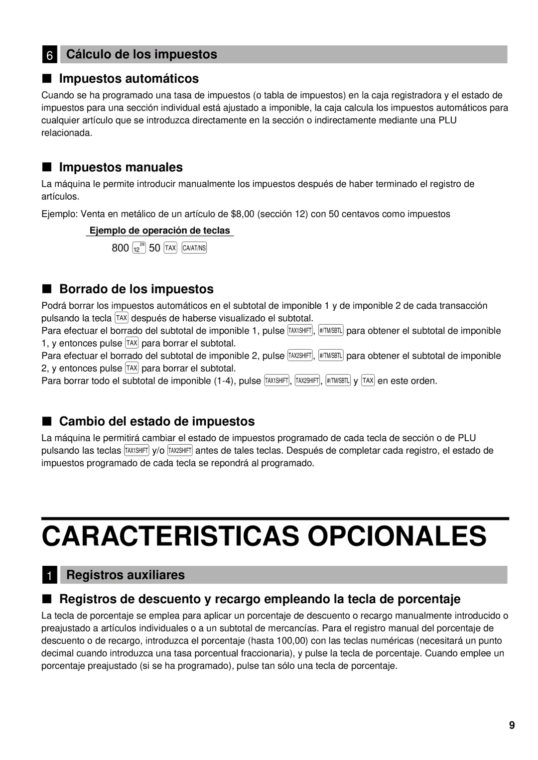 Sharp XE-A201 instruction manual Caracteristicas Opcionales, 800 50 t a 